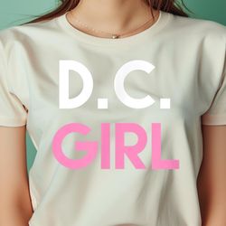 dc girl - washington dc shirts for women and girls png, the powerpuff girls png, girl power digital png files