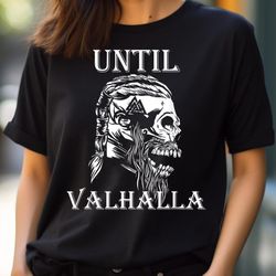until valhalla viking odin ragnar thor nordic gift idea png, thor png, thor ragnarok digital png files