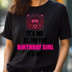 birthday party hi its me im the birthday girl its me, girl its me shining png, it's me png