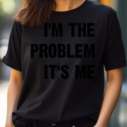 i'm the problem it's me, seldom girl its me png, it's me png