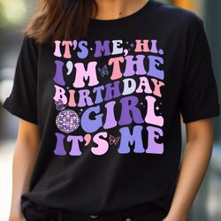 its me hi i'm the birthday girl its me birthday era party, whisper it's me png, it's me png