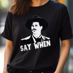 say when, tombstone - doc holiday sickness png, doc holiday png