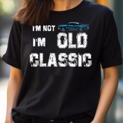 i'm not old, assertively i'm not old png, i'm not old png