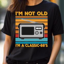 i'm not old, ambitiously i'm not old png, i'm not old png