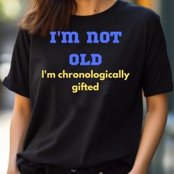 funny, i'm not - i'm not old i'm classic soul png, i'm not old i'm classic png