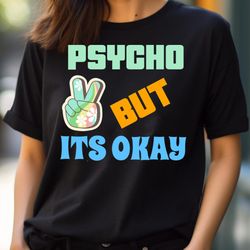 psycho but its ok, pioneering change its ok to be different png, its ok to be different png