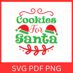 cookies for santa svg, chritstmas santa svg, christmas svg, santa cut file, santa svg, cookies svg, christmas clip art