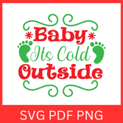 baby its cold outside svg, winter svg, baby its cold svg, winter svg, christmas design svg, its cold outside svg