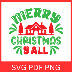 Merry Christmas Y all Svg, Merry Christmas SVG, Christmas Svg, Y'all Svg, Christmas Quote Svg, Christmas Vibes Svg