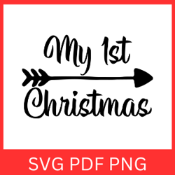 My 1st Christmas Svg, Christmas Svg, Christmas Design Svg, 1st Christmas Svg, Cute 1st Christmas Svg, Happy Holidays
