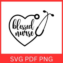 blessed nurse svg, nurse svg, future nurse svg, nurse mode on svg, nurse life svg, stethoscope svg, nurse svg, nursing