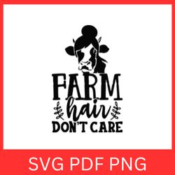 farm hair don't care svg, barn svg, farm life svg, farming clipart, farm hair svg, farm svg