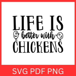 life is better with chickens svg, chickens svg, farm life svg, farm quote, chicken lover svg, farming svg