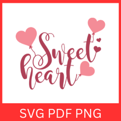 sweet heart svg, valentine's day svg, heart svg, love svg, valentines design, cute valentine day svg, love day