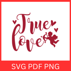 true love svg, love svg, true love designs, true love cricut, love story quote, love story saying, valentines svg