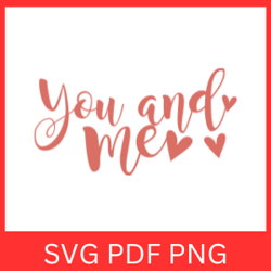 you and me svg, wedding svg, valentine's day, you heart me svg, love clipart, i love you svg, you love me design