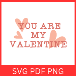 you are my valentine svg, valentine day svg, my valentine svg, valentine saying svg, valentine quotes svg, love svg