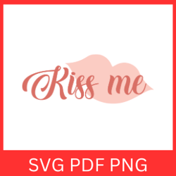 kiss me svg, lips svg, kiss me clipart, kiss svg, valentine's day svg, biting lip svg, valentine vibe svg, love design