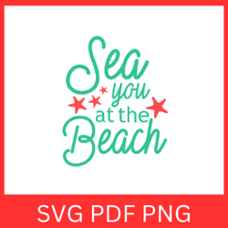 sea you at the beach svg svg, sea you at the beach clipart, beach svg, sea svg, sea you beach svg,beach life svg, summer