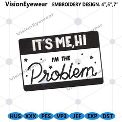 its me the problem machine embroidery design, taylor swift anti hero embroidery files, taylor swift concert embroidery d