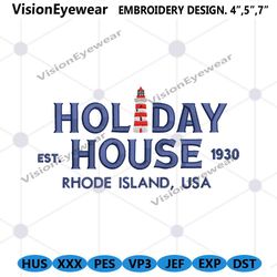 holiday house 1930 embroidery design file, taylor holiday house est 1930 embroidery digital, holiday house embroidery in