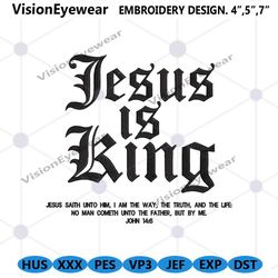 jesus is king machine embroidery digital files, jesus is king christian faith embroidery design files, jesus king embroi