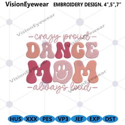 dance mom embroidery instant design, crazy proud dance mom always loud embroidery download, dancing mom embroidery, moth