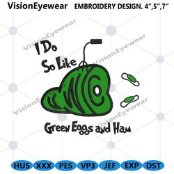 i do so like green eggs and ham embroidery download, green eggs and ham embroidery download , dr seuss embroidery files