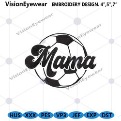 soccer mama embroidery download files, soccer mom embroidery digital instant, mama ball machine embroidery instant desig