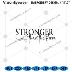 stronger than the storm machine embroidery instant download, stronger embroidery files, stronger than the storm embroide