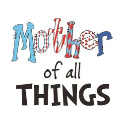 mother of all things svg, dr seuss svg, mother svg, mother thing svg, dr seuss mother, dr seuss quotes, dr seuss book sv