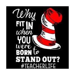 teacher life svg, dr seuss svg, cat in the hat svg, the hat svg, teacher svg, cat in the hat gifts svg, cat in the hat l