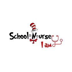 school nurse i am svg, dr seuss svg, cat in the hat svg, read across america, dr seuss quotes, nurse svg, school nurse s