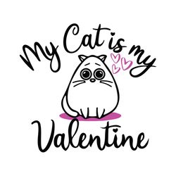 my cat is my valentine svg, valentine svg, my cat svg, my valentine svg, cat love svg, cat lovers svg, cat gifts svg, cu