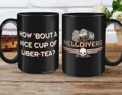 liber-tea helldivers 2 mug, morning cup of liber-tea, helldivers taste democracy, gift for her, gift for him