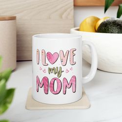 i love my mom, mothers day gift, mothers day, gift for mom