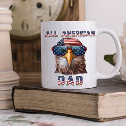 all american dad ceramic mug, patriotic dad coffee mug, 4th of july mug, red white and blue mug