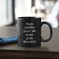 jack daniels lover funny adult mug gift for jack daniels coffee mug for adult funny coffee mug gift