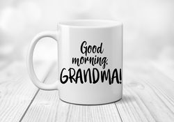 good morning grandma new grandmother gift coffee lover mug pregnancy announcement we re pregnant i