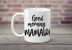 good morning mamaw new grandmother gift coffee lover mug pregnancy announcement we re pregnant i m