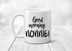 good morning nonnie new grandmother gift coffee lover mug pregnancy announcement we re pregnant i m