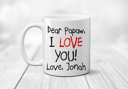 i love you papaw coffee mug custom name gift from grandchild childlike text gift for new grandfather