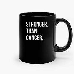 stronger than cancer black ceramic mug, funny gift mug, gift for her, gift for him