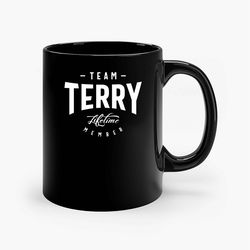 Team Terry Lifetime Member Ceramic Black Mug, Funny Gift Mug, Gift For Her, Gift For Him