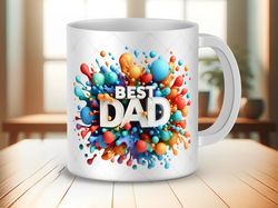 3d best dad mug, wrap designs 3d bubbles mug, fathers day mug, wrap coffee mug, fathers day gift mug
