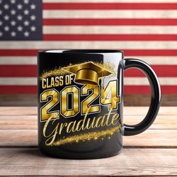 class of 2024, graduation mug, celebration mug, 2024 graduate gift mug, gift for him, gift for her, graduation gift mug,