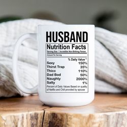 husband mug, funny mug, nutritional facts mug, husband gift, humorous gift, coffee mug, ceramic mug, anniversary gift