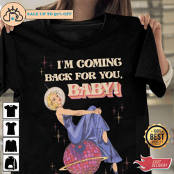 im coming back for you baby gift for carly rae t-shirt