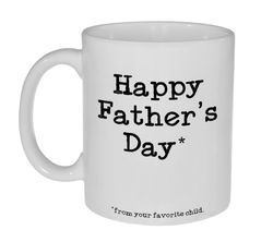 happy fathers day from your favorite child fathers day gift unique coffee or tea cup