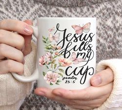 jesus fills my mug, jesus fills my mug, inspirational mug, collection, jesus fills my mug, ice mug, assortment mug